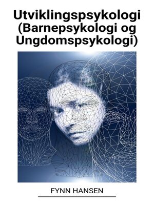 cover image of Utviklingspsykologi (Barnepsykologi og Ungdomspsykologi)